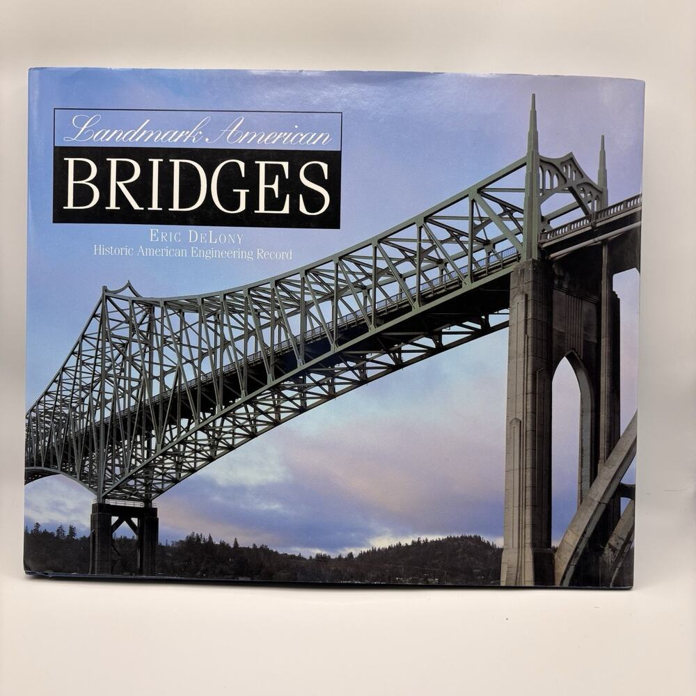 Landmark American Bridges Hardcover Eric Delony With Dust Jacket